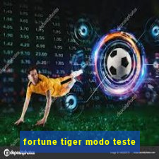 fortune tiger modo teste